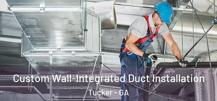  Custom Wall-Integrated Duct Installation Tucker - GA