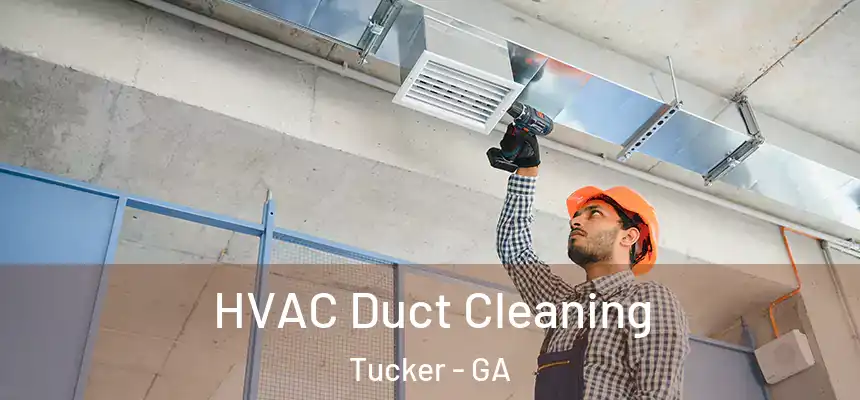  HVAC Duct Cleaning Tucker - GA