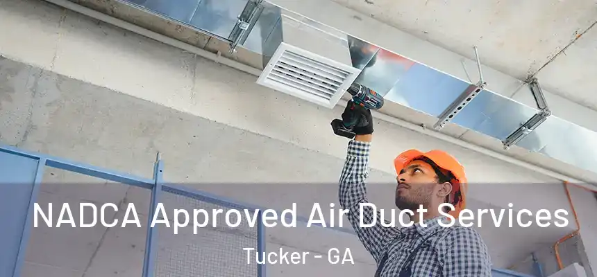  NADCA Approved Air Duct Services Tucker - GA