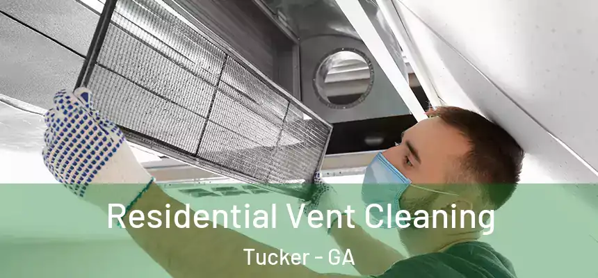 Residential Vent Cleaning Tucker - GA