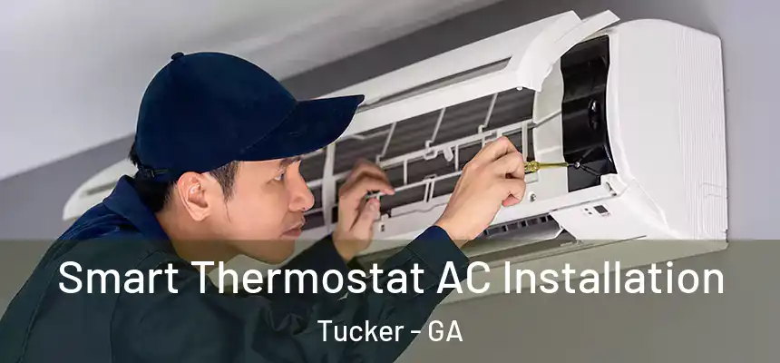 Smart Thermostat AC Installation Tucker - GA